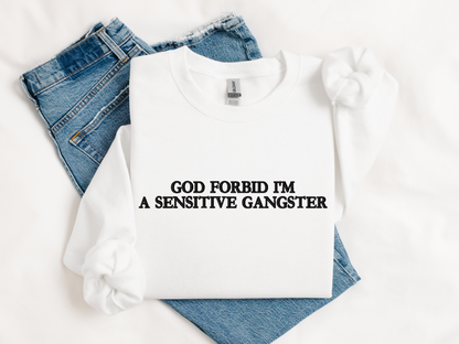 Embroidered 'Sensitive Gangster' Sweatshirt | Funny Sarcastic Pullover