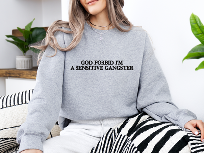 Embroidered 'Sensitive Gangster' Sweatshirt | Funny Sarcastic Pullover