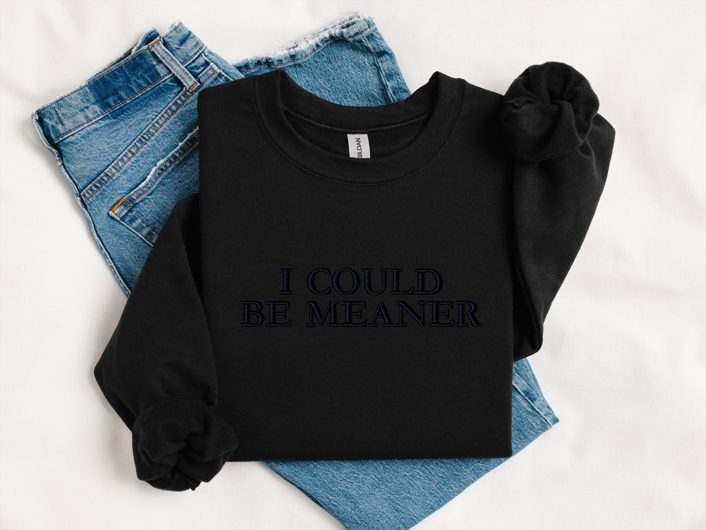 I Could Be Meaner Hoodie | Funny Crewneck Sweatshirt | Sassy Graphic Top | Trendy Streetwear Gift