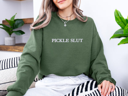 Pickle Slut Hoodie | Funny Crewneck Sweatshirt | Trendy Graphic Top | Cute Gift for Pickle Lovers