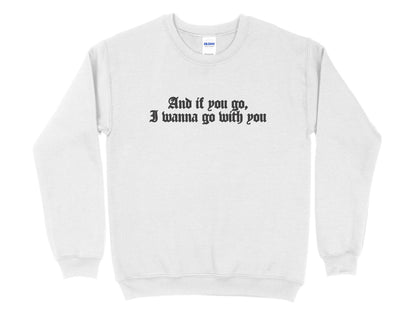 System of a Down Inspired Couples Hoodies | If You Go, I Wanna Go With You Embroidered Gildan 18000 Crewneck | Matching His & Hers Sweaters