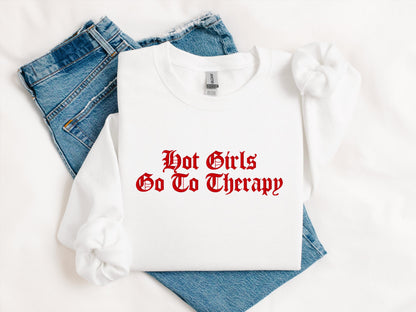 Hot Girls Go to Therapy Embroidered Sweatshirt | Gildan 18000 Crewneck | Funny Minimalist Pullover | Cozy Statement Sweater