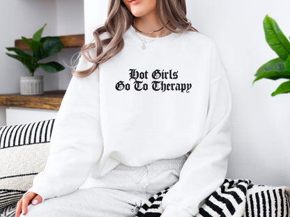 Hot Girls Go to Therapy Embroidered Sweatshirt | Gildan 18000 Crewneck | Funny Minimalist Pullover | Cozy Statement Sweater