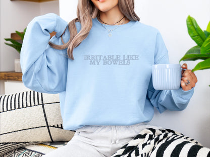 Irritable Like My Bowels Embroidered Sweatshirt | Gildan 18000 Crewneck | Funny Sarcastic Pullover | Cozy Minimalist Statement Sweater