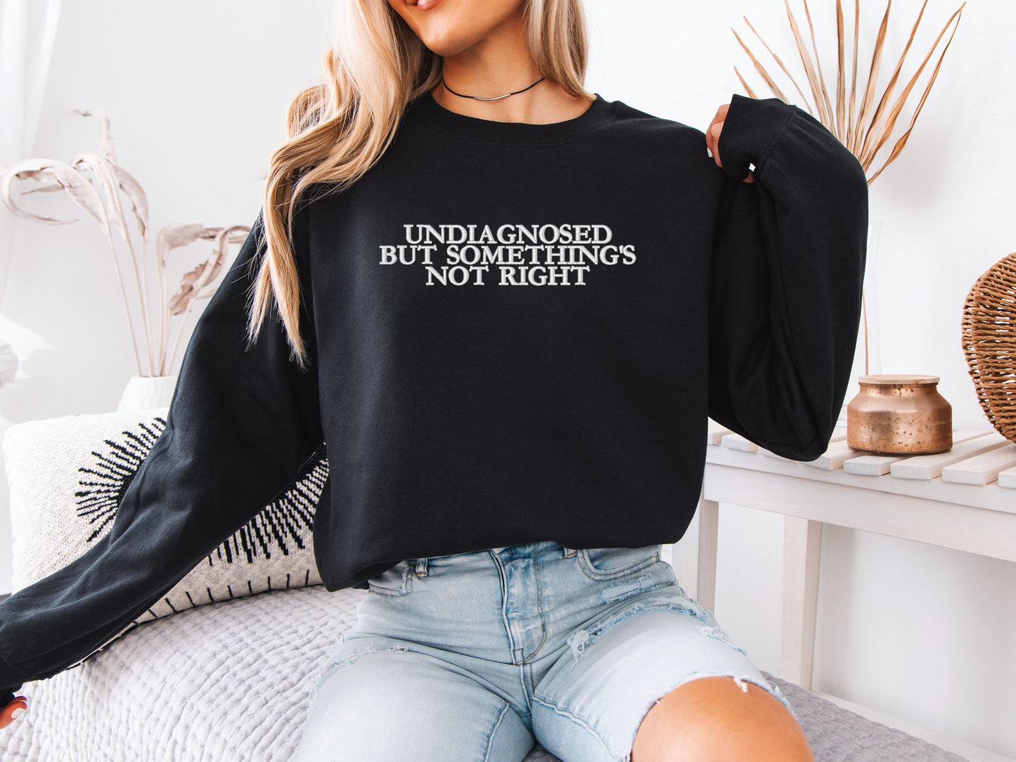 Undiagnosed But Something’s Not Right Embroidered Sweatshirt | Gildan 18000 Crewneck | Funny Relatable Pullover | Cozy Statement Sweater