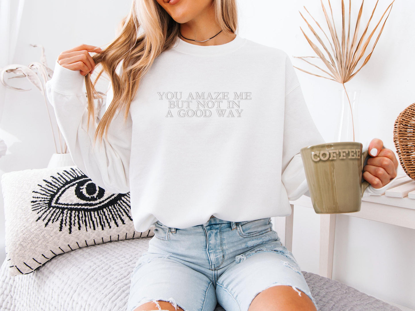 You Amaze Me But Not in a Good Way Embroidered Sweatshirt | Gildan 18000 Crewneck | Funny Sarcastic Pullover | Cozy Statement Sweater
