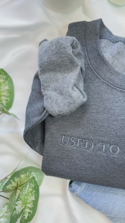 Used to be Worse Crewneck – Funny Embroidered Sweatshirt, Cozy Gildan 18000 Pullover, Crewneck